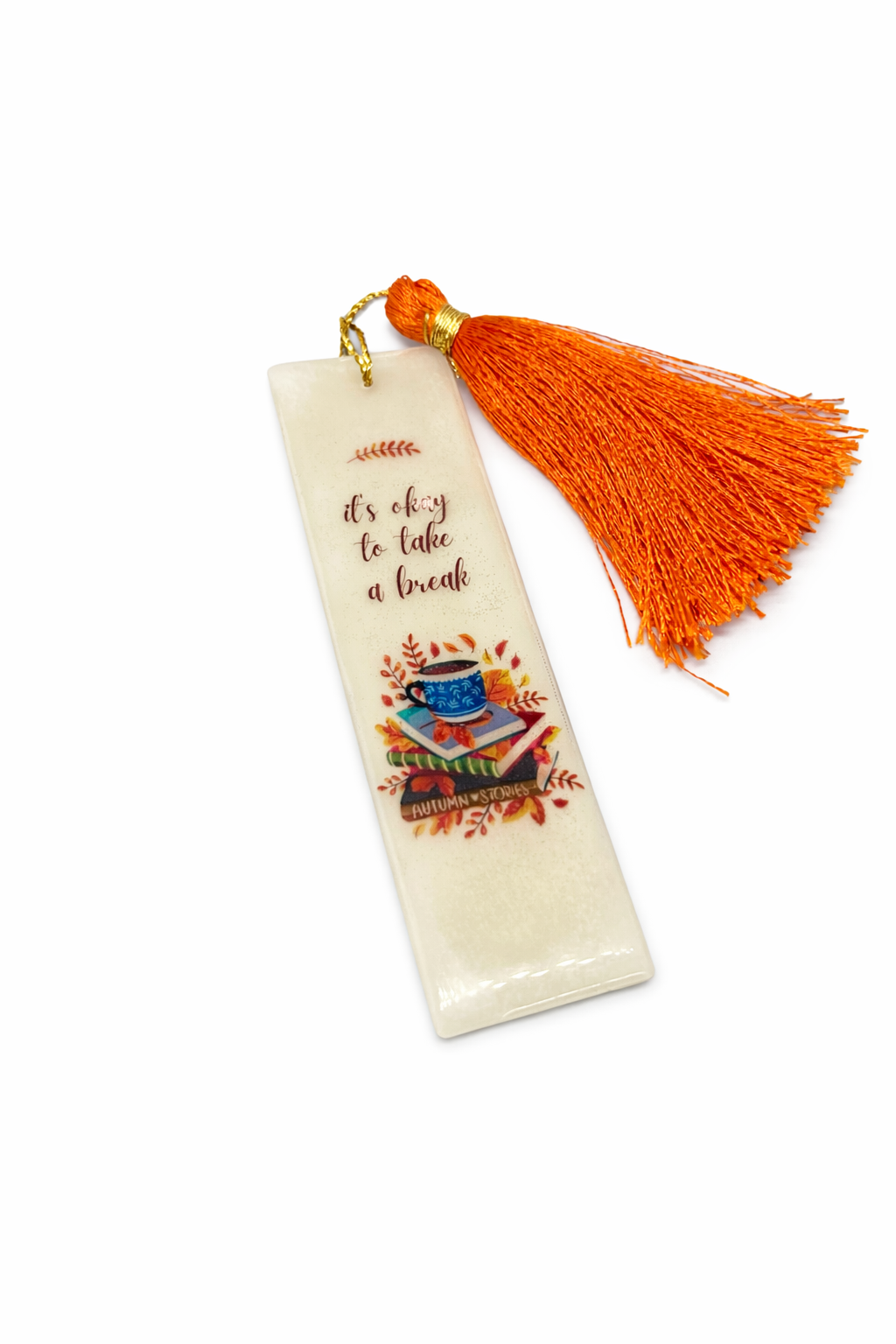 Handmade Resin Bookmark with Tassel | “It’s Okay to Take a Break” Quote | Aesthetic Bookmark for Book Lovers