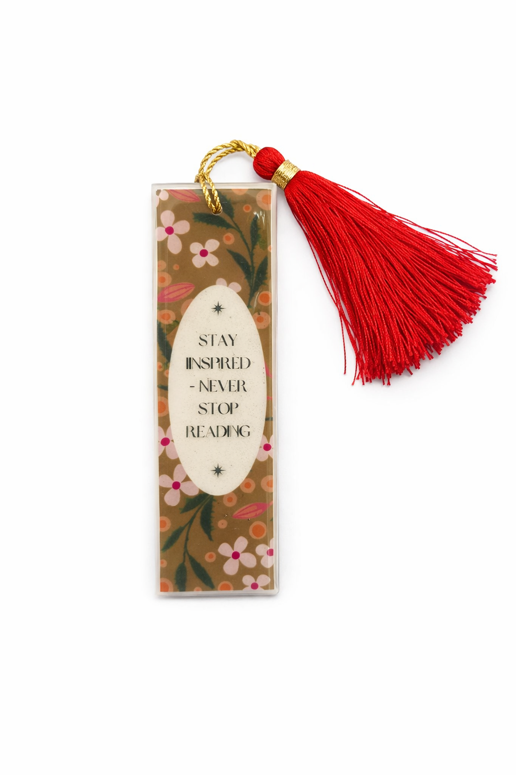 Handmade Resin Bookmark with Tassel | Stay Inspired – Never Stop Reading Quote | Floral Aesthetic Bookmark for Book Lovers